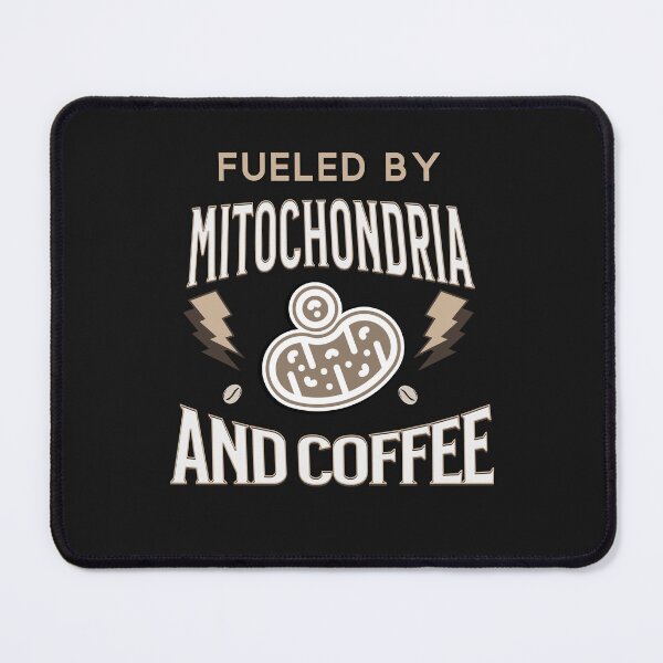 Item preview, Fueled By Mitochondria And Coffee designed and sold by onthemovedesign.