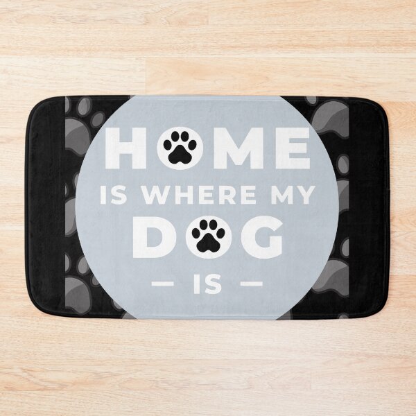 Item preview, My Home Is Where My Dog Is designed and sold by Fhfarms.