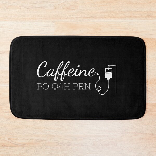 Item preview, Caffeine PO Q4H PRN Nurse Life Cute Nursing Dextrose Coffee Gifts designed and sold by PrintOfi.