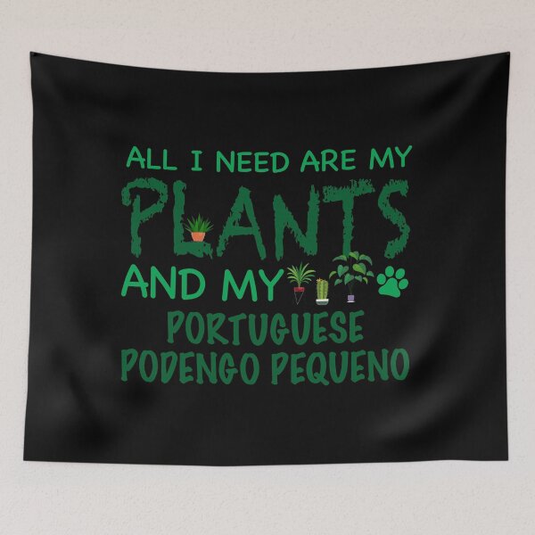 Item preview, All I Need Are My Plants and My Portuguese Podengo Pequeno - Dog designed and sold by CJC Designs.