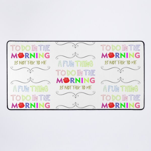 Item preview, A fun thing to do in the morning is not talk to me- shirt design - Redbubble designed and sold by bluehatgraphics.