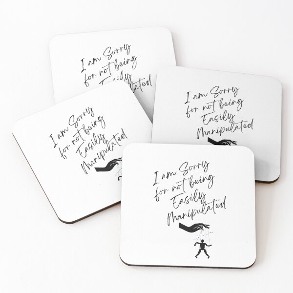 Item preview, I Am Sorry For Not Being Easily Manipulated - Blacked Stenciled designed and sold by signshirtz.