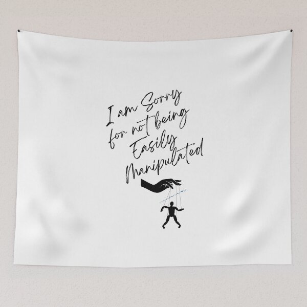 Item preview, I Am Sorry For Not Being Easily Manipulated - Blacked Stenciled designed and sold by signshirtz.