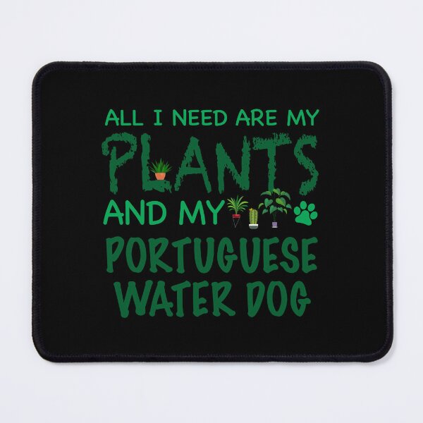 Item preview, Todo lo que necesito son mis plantas y mi perro de agua portugués designed and sold by CJC Designs.