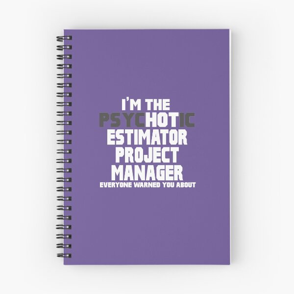 Item preview, Psychotic (Hot) Estimator Project Manager designed and sold by AlwaysAwesome.