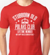 Stubborn Old Polacks Club Unisex T-Shirt