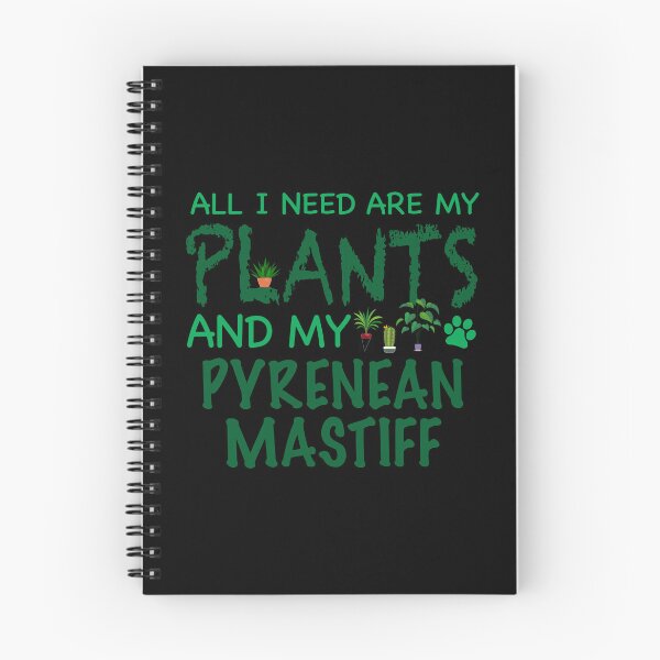 Aperçu de l'œuvre Tout ce dont j'ai besoin, ce sont mes plantes et mon Pyrénean Mastiff - chien créée et vendue par CJC Designs.