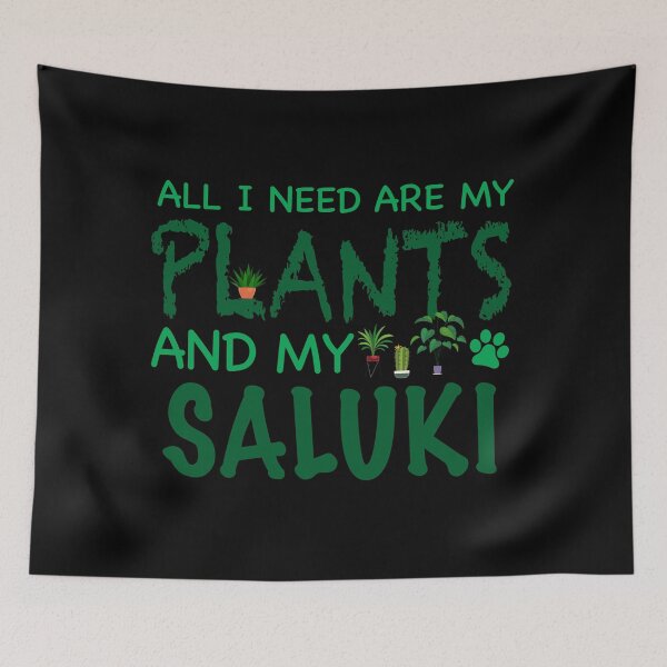 Item preview, All I Need Are My Plants and My Saluki - Dog designed and sold by CJC Designs.