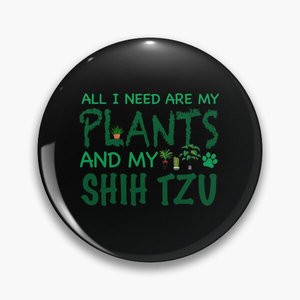 Item preview, Todo lo que necesito son mis plantas y mi shih tzu - perro designed and sold by CJC Designs.