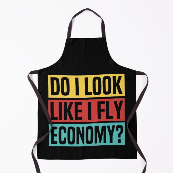 Item preview, Do I Look Like I Fly Economy? Funny Travel Lovers Humor Travelling Airport Luxury Quote designed and sold by HalloweenGift.