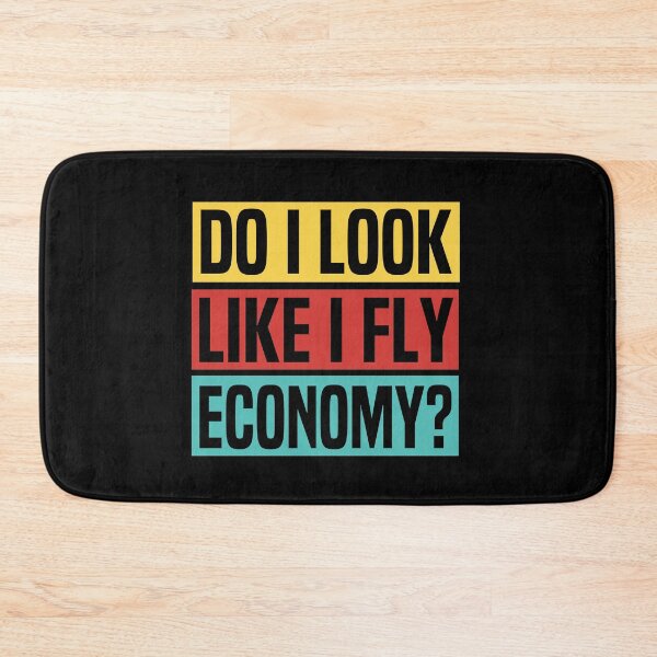 Item preview, Do I Look Like I Fly Economy? Funny Travel Lovers Humor Travelling Airport Luxury Quote designed and sold by HalloweenGift.