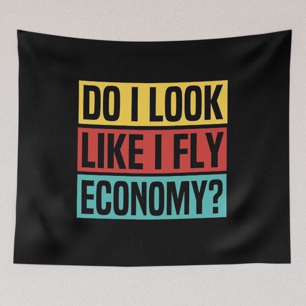 Item preview, Do I Look Like I Fly Economy? Funny Travel Lovers Humor Travelling Airport Luxury Quote designed and sold by HalloweenGift.