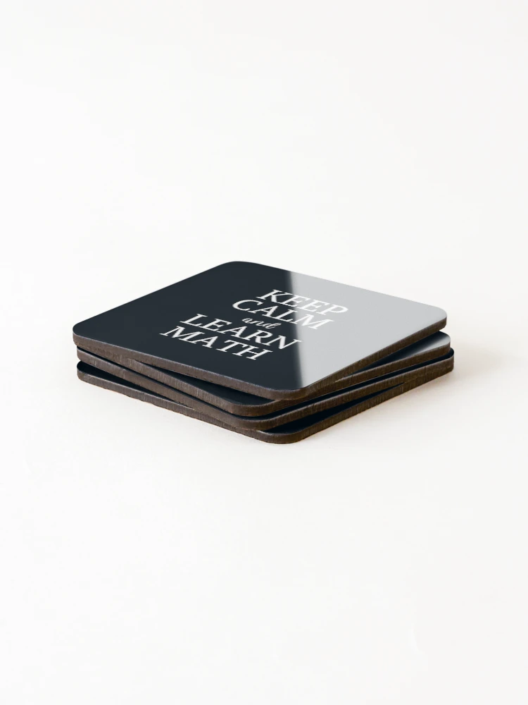 Thumbnail 4 of 5, Coasters (Set of 4), Keep Calm and Learn Math designed and sold by MathVerge.