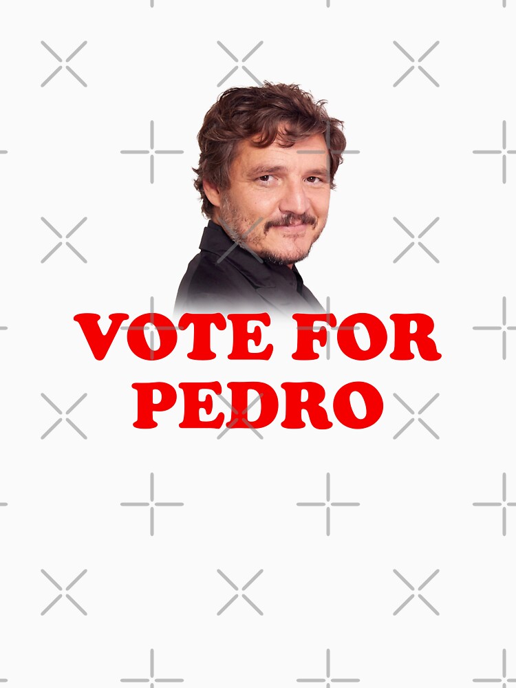 Aperçu 7 sur 7. T-shirt classique avec l'œuvre Votez pour Pedro Pascal créée et vendue par snazzyseagull.