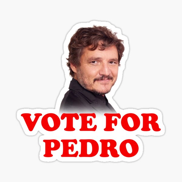 Vote For Pedro Pascal Sticker