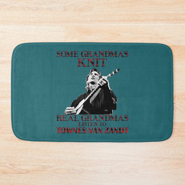 Item preview, Some Grandmas Knit Real Grandmas Listen to Townes Van Zandt  Essential  designed and sold by MollieRobson.