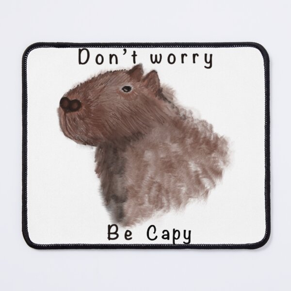 Item preview, Don’t Worry, Be Capy designed and sold by PaperieJennifer.