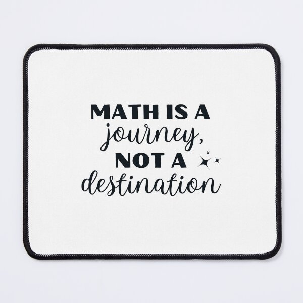 Item preview, Math Is A Journey Not A Destination designed and sold by MathVerge.