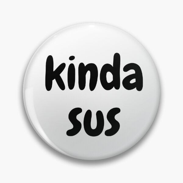 Item preview, That's Kinda Sus  designed and sold by birdsofthePNW.