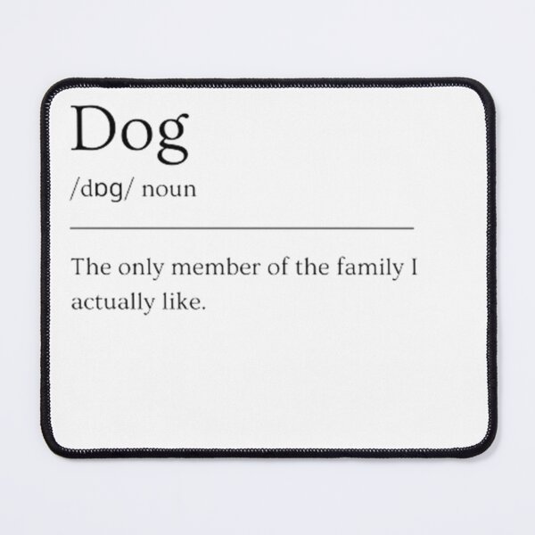 Item preview, Dog | Funny Dictionary Definition designed and sold by ED-TDesigns.