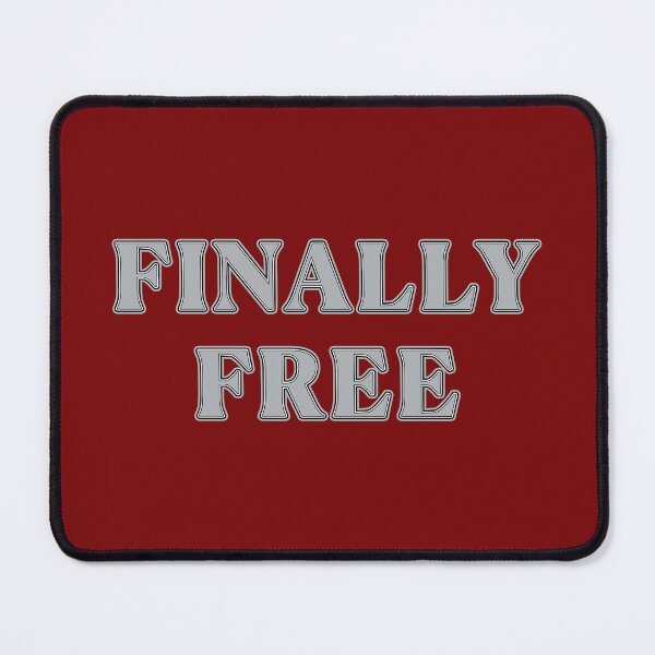 Item preview, I am Finally Free designed and sold by janraydesigns.