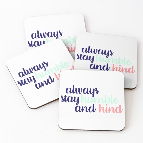 Item preview, Always Stay Humble and Kind Tricolor designed and sold by annmariestowe.
