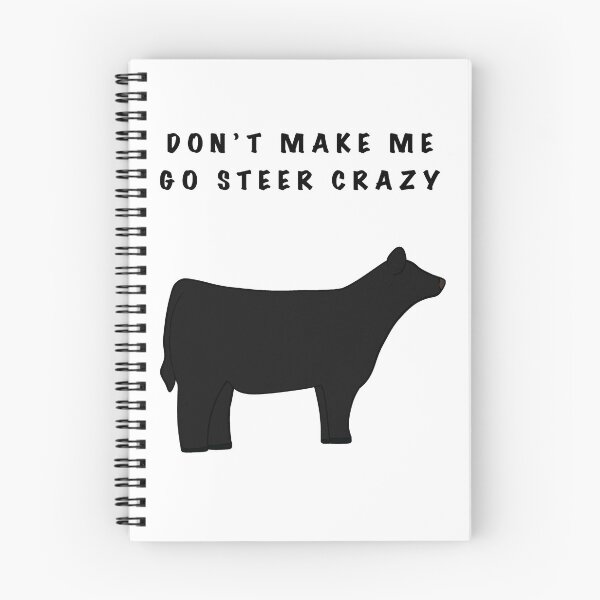 Item preview, Don’t Make Me Go Steer Crazy Black Steer designed and sold by Horsequeenozie.