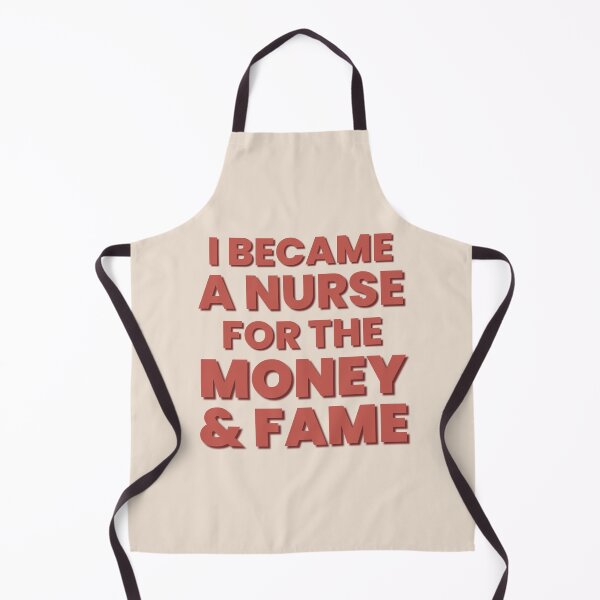 Item preview, I Became A Nurse For The Money And Fame | Funny Nurse | Nursing Humor | Nursing designed and sold by DesignsRN.