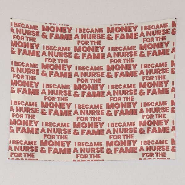 Item preview, I Became A Nurse For The Money And Fame | Funny Nurse | Nursing Humor | Nursing designed and sold by DesignsRN.