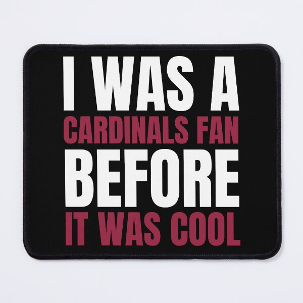 Item preview, I Was a Cardinals Fan Before I Was Cool Black T-Shirt Arizona Football designed and sold by CameronBischoff.
