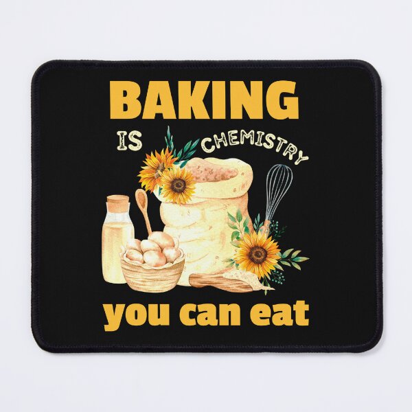 Item preview, Baking Is Chemistry You Can Eat designed and sold by Luckydesign1975.