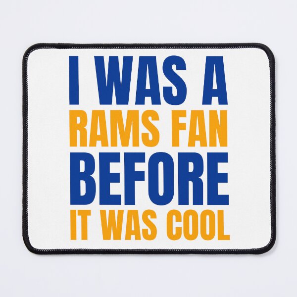 Item preview, I Was a Rams Fan Before I Was Cool T-Shirt Los Angeles Football designed and sold by CameronBischoff.