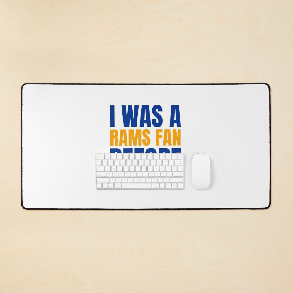 I Was a Rams Fan Before I Was Cool T-Shirt Los Angeles Football Art Board  Print for Sale by CameronBischoff