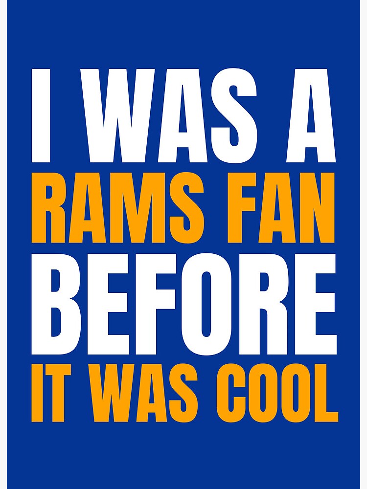 I Was A Rams Fan Before I Was Cool