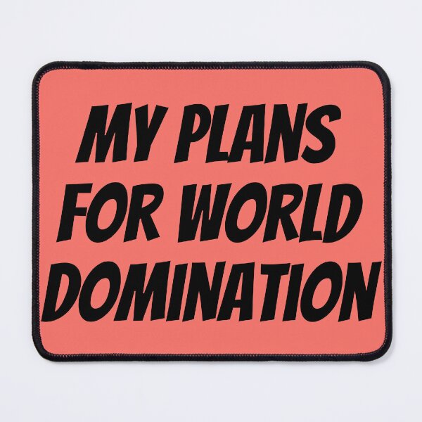 Item preview, My Plans For World Domination designed and sold by Sour Soul.