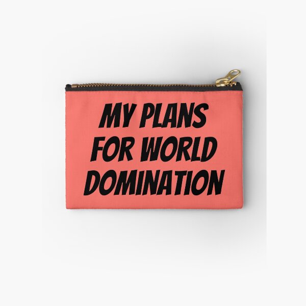 Item preview, My Plans For World Domination designed and sold by Sour Soul.