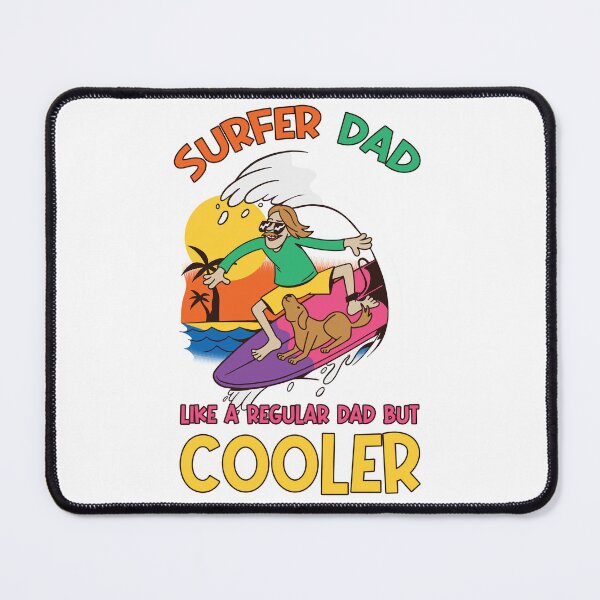 Item preview, Surfer Dad like a Regular dad but Cooler designed and sold by jie lin.