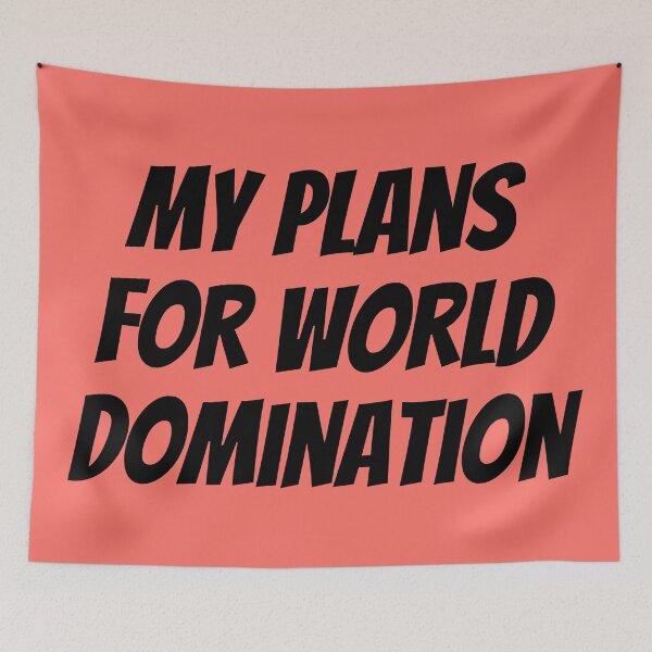 Item preview, My Plans For World Domination designed and sold by Sour Soul.