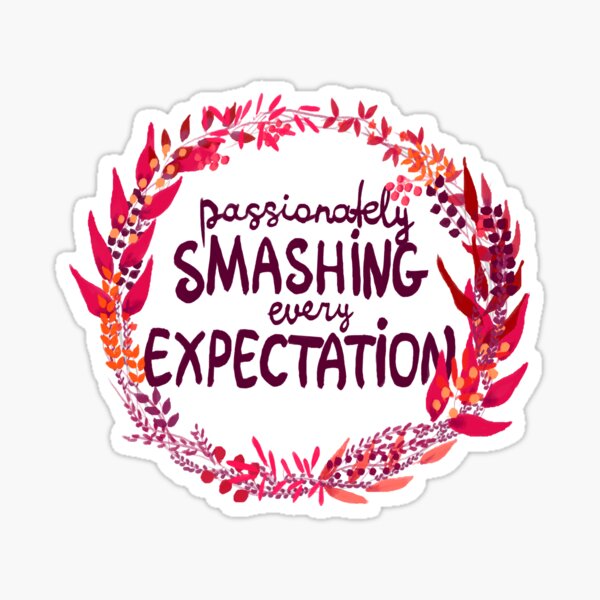 Smashing Expectations Sticker