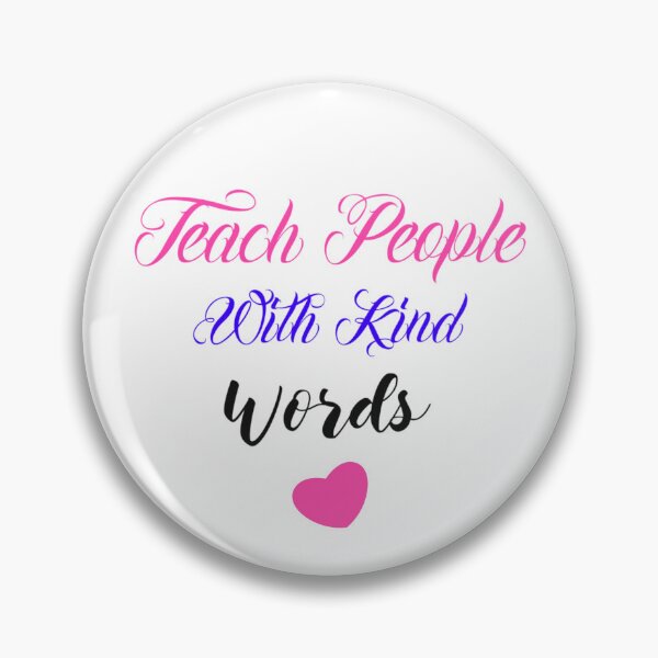Item preview, Teach people with kind words  designed and sold by inspirethegiant.