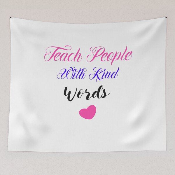 Item preview, Teach people with kind words  designed and sold by inspirethegiant.