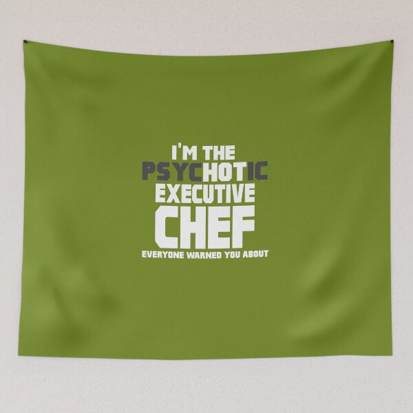 Item preview, I'm The Psychotic (Hot) Executive Chef designed and sold by AlwaysAwesome.