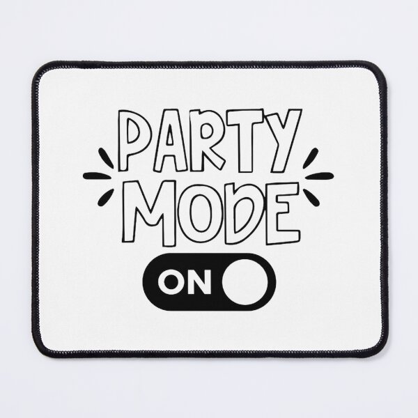 Item preview, Party Mode On designed and sold by monicaclosira.