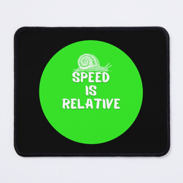 Item preview, Speed is Relative Green Snail designed and sold by MeanMachine603.
