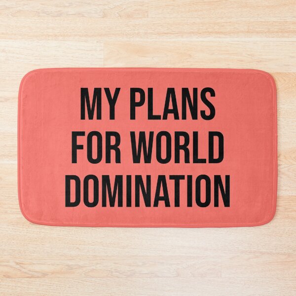 Item preview, My Plans For World Domination Funny designed and sold by Sour Soul.