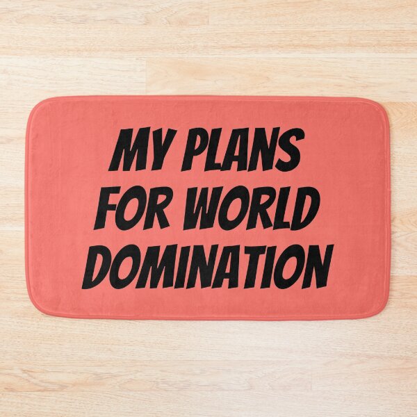 Item preview, My Plans For World Domination designed and sold by Sour Soul.