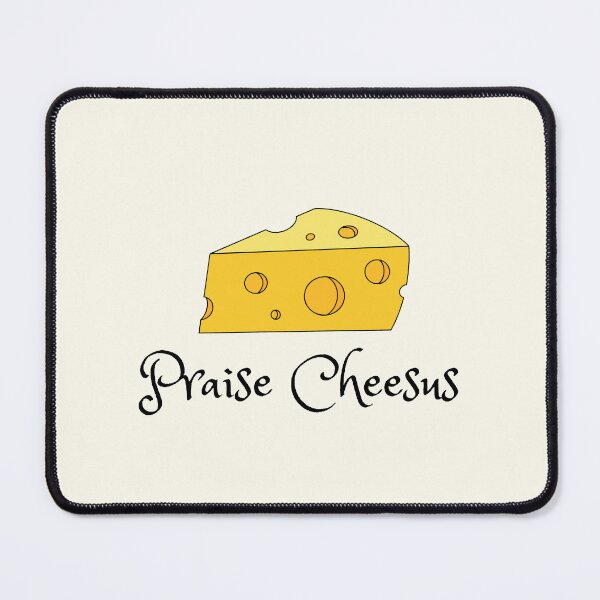 Item preview, Praise Cheesus designed and sold by FrescoNat.