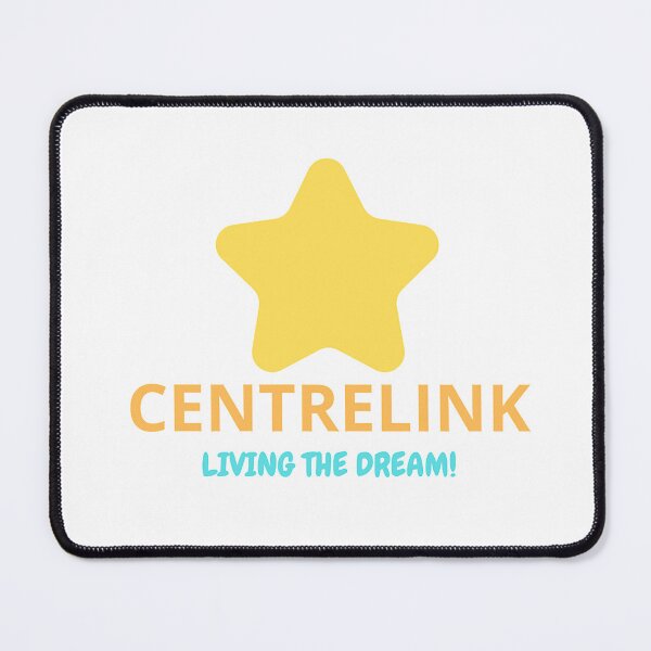 Item preview, Centrelink livingf the dream. designed and sold by breezeteesss.