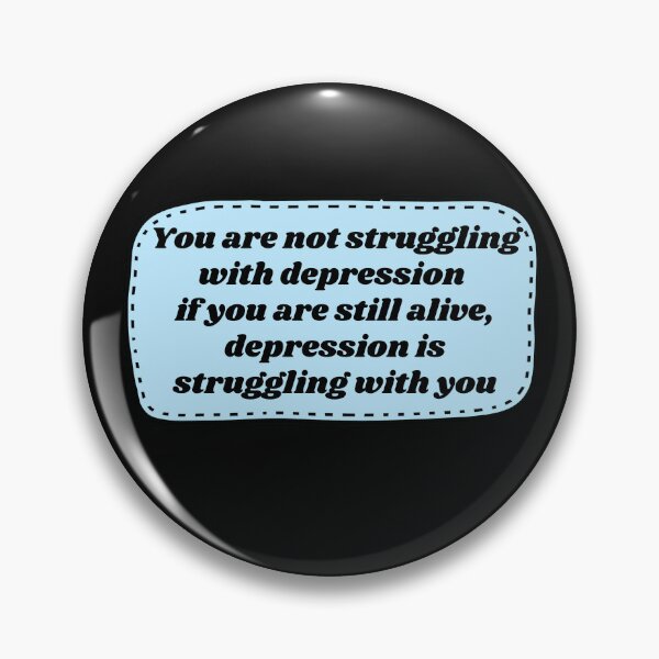 Item preview, Depression is struggling with you designed and sold by HalcyonFairy.