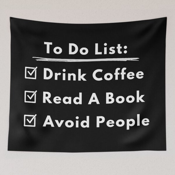 Item preview, To Do List - Drink Coffee, Read A Book, Avoid People (white text) designed and sold by Fandom8.
